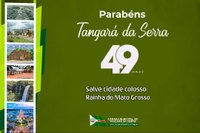 Tangará da Serra completa 49 anos de Emancipação Político-Administrativa
